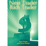 New Trader, Rich Trader: How to Make Money in the Stock Market