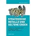 Strategische Metalle und Seltene Erden: Investieren in Technologiemetalle und Hightech-Metalle: Indium, Wismut, Terbium & Co