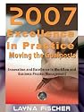 2007 Excellence in Practice: Moving the Goalposts -- Innovation and Excellence in Workflow and Business Process Management