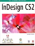 Indesign Cs2/ Adobe InDesign CS2. Classroom in a Book (Diseno Y Creatividad / Design and Creativity)