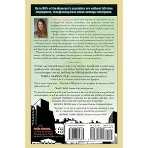 Asperger's on the Job: Must-Have Advice for People with Asperger's or High Functioning Autism and their Employers, Educators, and Advocates