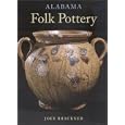 Alabama Folk Pottery by Joey Brackner