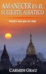 AMANECER EN EL SUDESTE ASI�TICO: Much...