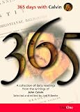 365 days with Calvin : a unique collection of 365 readings from the writings of John Calvin