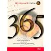 365 Days with Calvin: A Unique Collection of 365 Readings from the Writings of John Calvin (356 Days with)