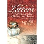 Keep All My Letters: The Civil War Letters of Richard Henry Brooks, 51st Georgia Infantry book cover