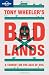 Lonely Planet Tony Wheeler's Bad Lands 2nd Ed.: 2nd Edition