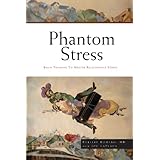Phantom Stress: Brain Training To Master Relationship Stress