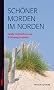 SCH�NER MORDEN IM NORDEN: Gro�e Verbrechen aus Schleswig-Holstein
