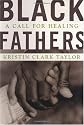 Black Fathers: A Call for Healing