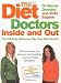 The Diet Doctors Inside and Out: The Full Body Makeover That Gets Results