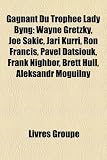 Gagnant Du Troph E Lady Byng: Wayne Gretzky, Joe Sakic, Jari Kurri, Pavel Datsiouk, Ron Francis, Rick Kehoe, Martin Saint-Louis, Frank Nighbor