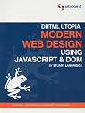 DHTML Utopia Modern Web Design Using JavaScript & DOM