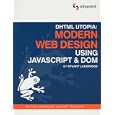 DHTML Utopia Modern Web Design Using JavaScript and DOM