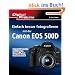 Digital ProLine: Einfach besser Fotografieren mit der Canon EOS 500D