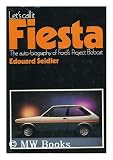 Let's call it Fiesta : the auto-biography of Ford's project Bobcat