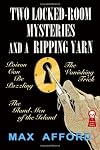 Two Locked Room Mysteries and a Ripping Yarn