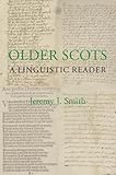 Older Scots : a linguistic reader