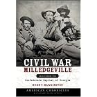 Click here to buy Civil War Milledgeville: Tales from the Confederate Capital of Georgia by  Hugh T. Harrington.