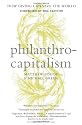 Philanthrocapitalism: How Giving Can Save the World