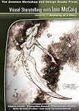 Tutorial: Visual Story Telling With Iain McCaig 1: Anatomy of a Story Visual Story Telling With Iain McCaig 1: Anatomy of a Story