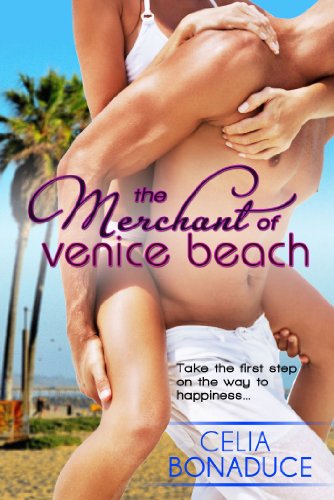 The Merchant of Venice Beach (A Venice Beach Romance) by Celia Bonaduce The Merchant of Venice Beach (A Venice Beach Romance) by Celia Bonaduce