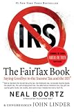 View Book 'The Fair Tax Book: Saying Goodbye to the Income Tax and the IRS'