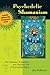 Psychedelic Shamanism, Updated Edition: The Cultivation, Preparation, and Shamanic Use of Psychotropic Plants