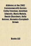 Athletes at the 2002 Commonwealth Games: Cathy Freeman, Jonathan Edwards, Maria Mutola, Dwain Chambers, Kelly Holmes, Veronica Campbell-Brown