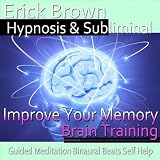 Improve Your Memory Brain Training: Guided Meditation Binaural Beats Self Help