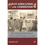 pan africanism and communism the communist international africa and the diaspora 1919 1939