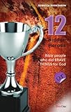 12 hidden heroes : Bible people who did brave things for God : OT