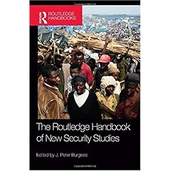 【クリックで詳細表示】The Routledge Handbook of New Security Studies (Routledge Handbooks)： J. Peter Burgess： 洋書