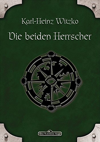 DSA 44: Die beiden Herrscher: Das Schwarze Auge Roman Nr. 44 (German Edition)