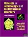 Books : Platelets in Hematologic and Cardiovascular Disorders: A Clinical Handbook
