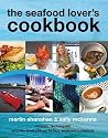 The Seafood Lover's Cookbook
