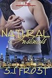 Click here to read the review of Natural Instincts by S.J. Frost