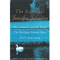 The Essential Jennifer Johnston: "Captains and the Kings", "Railway Station Man", "Fool's Sanctuary"