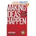 Making Ideas Happen: Overcoming the Obstacles Between Vision and Reality