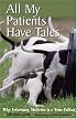 All My Patients Have Tales