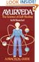 Ayurveda: The Science of Self Healing - A Practical Guide