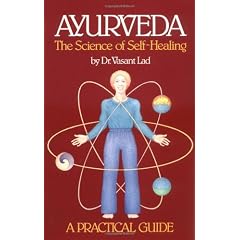 Ayurveda, the Science of Self-healing: A Practical Guide