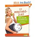 Die Montags-Di�t: Raus aus der Wochenendfalle. 10 erprobte Montags-Kuren zum Abnehmen und Schlankbleiben