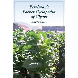 Perelman's Pocket Cyclopedia of Cigars - 2009 Edition by Richard B. Perelman and Ed Pioneer