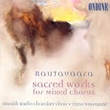 Rautavaara: Sacred Works for Mixed Chorus