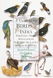 A Guide to the Birds of India, Pakistan, Nepal, Bangladesh, Bhutan, Sri Lanka, and the Maldives
