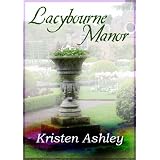 Lacybourne Manor ~ Kristen Ashley