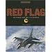 Red Flag: Air Combat for the 21st Century (Military Power)