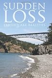 Sudden Loss: Earthquake Realities
