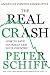 The Real Crash: America's Coming Bankruptcy---How to Save Yourself and Your Country